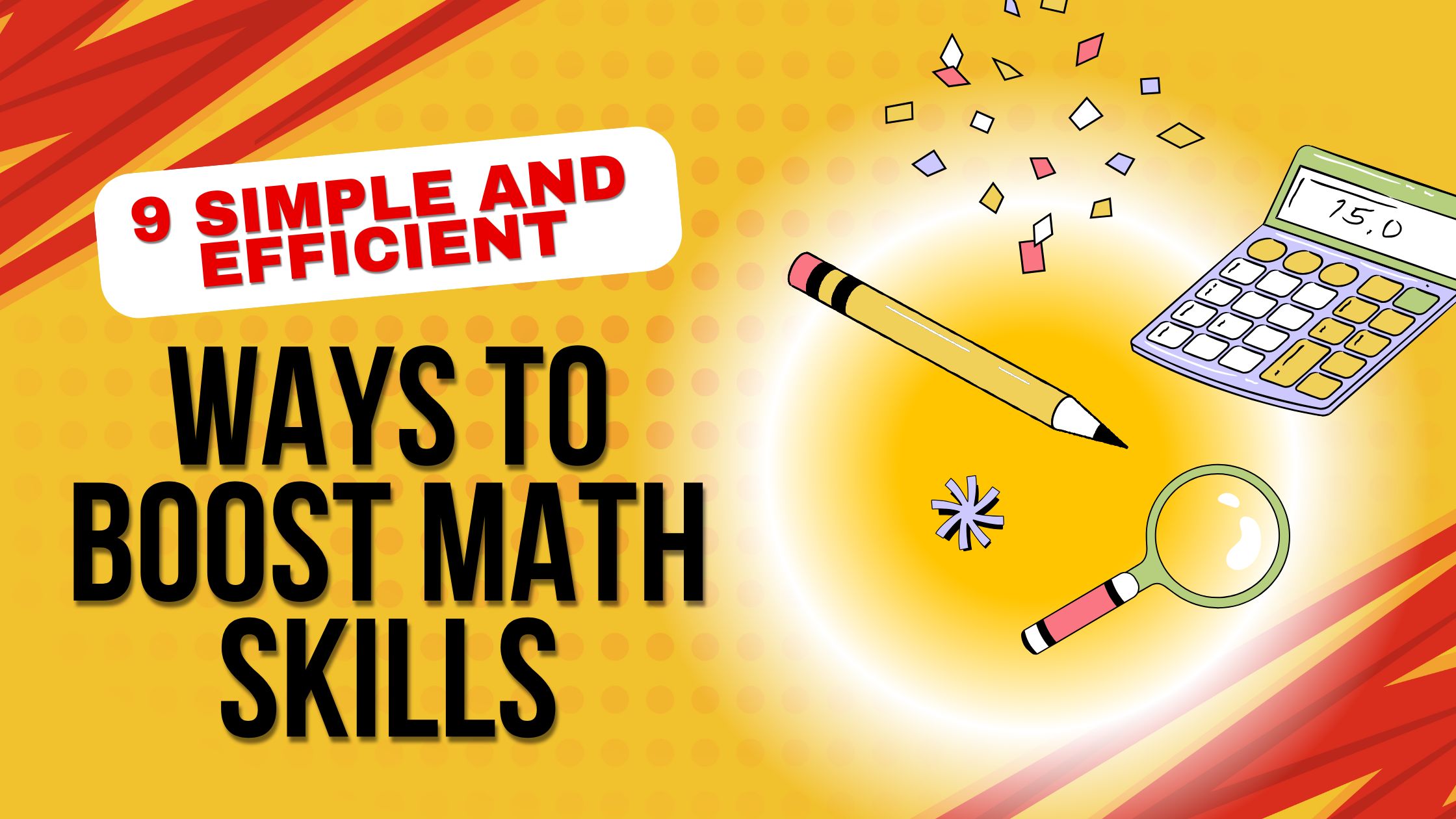 9 Simple and Efficient Ways to Boost Math Skills